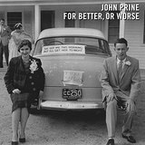 For Better, or Worse Lyrics John Prine