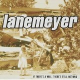 If There's A Will There's Still Nothing Lyrics Lanemeyer