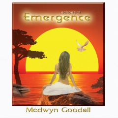 Echoes Of Emergence Lyrics Medwyn Goodall