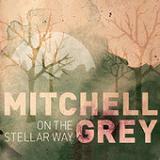 On the Stellar Way Lyrics Mitchell Grey