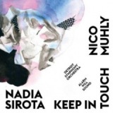 Keep In Touch Lyrics Nadia Sirota & Nico Muhly