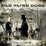 Wherever Yet May Be Lyrics Old Blind Dogs