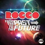 From the Past to the Future Lyrics Rocco