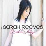 Broken Things Lyrics Sarah Reeves