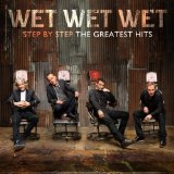 Step By Step – the Greatest Hits Lyrics Wet Wet Wet