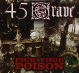 Pick Your Poison Lyrics 45 Grave
