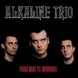 From Here To Infirmary Lyrics Alkaline Trio
