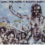 Ahh... The Name Is Bootsy, Baby! Lyrics Bootsy Collins