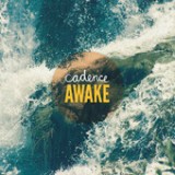 Awake (EP) Lyrics Cadence