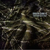Torn From Black Space Lyrics Death Cube K