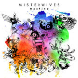 Machine (Single) Lyrics MisterWives
