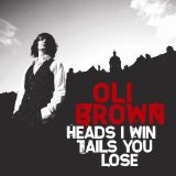 Heads I Win Tails You Lose Lyrics Oli Brown