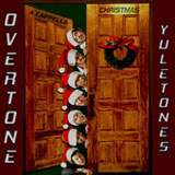 Yuletones A Cappella Christmas Lyrics Overtone
