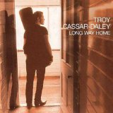 Long Way Home Lyrics Troy Cassar-Daley