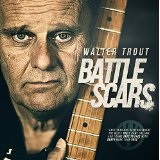 Battle Scars Lyrics Walter Trout