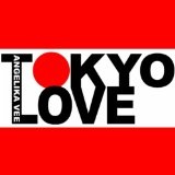 Tokyo Love (Single) Lyrics Angelika Vee