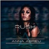 Rush Lyrics Anna Abreu