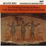 An Exciting Evening at Home with Shadrach, Meshach and Abednego Lyrics Beastie Boys