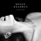 Lungs (EP) Lyrics Devon Baldwin