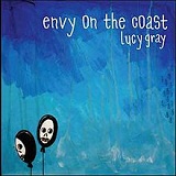 Lucy Gray Lyrics Envy On The Coast