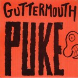 Puke Lyrics Guttermouth