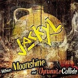 When Moonshine And Dynamite Collide Lyrics Jackyl