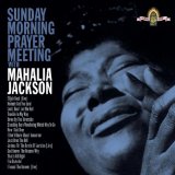 SUNDAY MORNING PRAYER MEETING Lyrics Mahalia Jackson