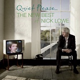 Quiet Please: The New Best Of Nick Lowe Lyrics Nick Lowe