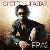 Ghetto Supastar Lyrics Pras Michel