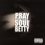 Self-Titled Lyrics Pray for the Soul of Betty
