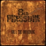 Vol I-The Awakening Lyrics 8LB Pressure