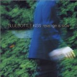Revenge Is Slow Lyrics Bluebottle Kiss