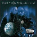 Space Age 4 Eva Lyrics Eightball & MJG F/ Swizz Beatz