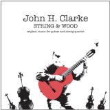 String & Wood Lyrics John H. Clarke