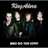 Who Do You Love? Lyrics King Adora