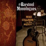 The Barstool Monologues Lyrics Mike Cullison