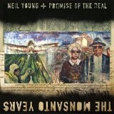 The Monsanto Years Lyrics Neil Young