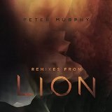 Remixes From Lion  Lyrics Peter Murphy