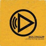 Listen To The Sound (Single) Lyrics Building 429