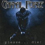 Please... Die! Lyrics Carnal Forge