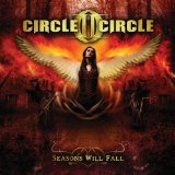 Seasons Will Fall Lyrics Circle II Circle