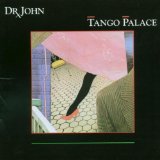 Tango Palace Lyrics Dr. John