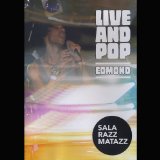 Live and Pop - Sala Razzmatazz Lyrics Edmond