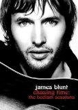 Chasing Time: The Bedlam Sessions Lyrics James Blunt
