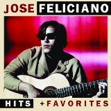 Hits + Favorites Lyrics Jose Feliciano