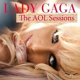 AOL Sessions (EP) Lyrics Lady Gaga