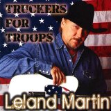  Truckers for Troops Lyrics Leland Martin