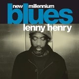 New Millennium Blues Lyrics Lenny Henry