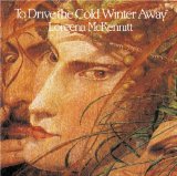 To Drive The Cold Winter Away Lyrics Loreena McKennitt