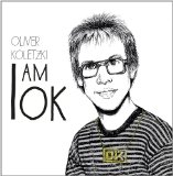 I am OK Lyrics Oliver Koletzki